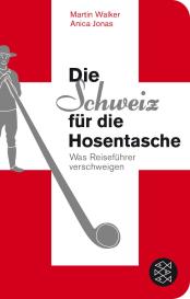 Anica Jonas, Martin Walker: Die Schweiz für die Hosentasche
