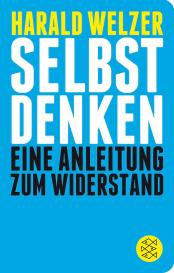 Harald Welzer: Selbst denken