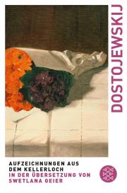 Fjodor Dostojewskij, Fjodor M. Dostojewskij: Aufzeichnungen aus dem Kellerloch
