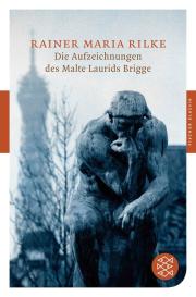 Rainer Maria Rilke: Die Aufzeichnungen des Malte Laurids Brigge