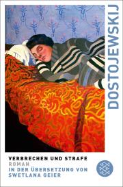 Fjodor Dostojewskij, Fjodor M. Dostojewskij: Verbrechen und Strafe