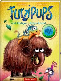 Kai Lüftner, Wiebke Rauers: Furzipups und Rüdiger Rülps-Rüssel (Bd. 3)