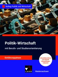 Kersten Ringe, Jan Weber, Oliver Thiedig, Bernd Wessel: Kolleg Politik und Wirtschaft – Niedersachsen / Kolleg Pol. und Wirt. NI E-Phase Ausgabe ab 2022