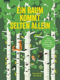 Elisabeth Etz, Nini Spagl: Ein Baum kommt selten allein