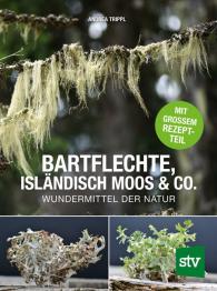 Andrea Trippl: Bartflechte, Isländisch Moos & Co.