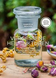 Gabriela Nedoma: Vergessene Heiltinkturen