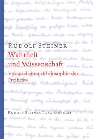 Rudolf Steiner: Wahrheit und Wissenschaft