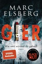 Marc Elsberg: GIER - Wie weit würdest du gehen?