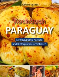 Kerstin Teicher: Kochbuch Paraguay
