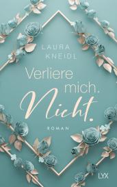 Laura Kneidl: Verliere mich. Nicht.: Special Edition