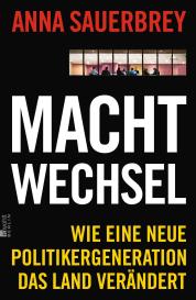 Anna Sauerbrey: Machtwechsel