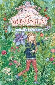 Nelly Möhle, Eva Schöffmann-Davidov: Der Zaubergarten – Geheimnisse sind blau