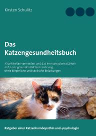 Kirsten Schulitz: Das Katzengesundheitsbuch