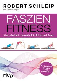 Johanna Bayer, Robert Schleip: Faszien-Fitness – erweiterte und überarbeitete Ausgabe