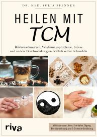 Julia Dr. Spenner, Julia Spenner: Heilen mit TCM