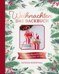 Patrick Rosenthal: Weihnachten: Das Backbuch