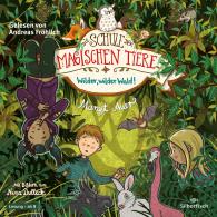 Margit Auer: Die Schule der magischen Tiere Erstausstattung 11: Wilder, wilder Wald!