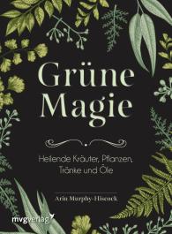 Arin Murphy-Hiscock: Grüne Magie