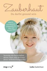 Lydia Zauberhaut: Zauberhaut – Du darfst gesund sein
