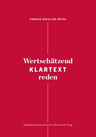 Piroska Gavallér-Rothe: Wertschätzend Klartext reden