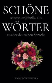 Lenny Löwenstern: Schöne Wörter