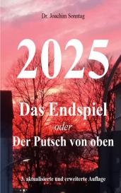 Joachim Sonntag: 2025 - Das Endspiel