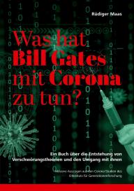 Rüdiger Maas: Was hat Bill Gates mit Corona zu tun?