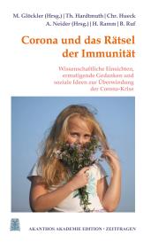 Thomas Hardtmuth, Christoph Hueck, Hartmut Ramm, Bernd Ruf, Michaela Glöckler, Andreas Neider: Corona und das Rätsel der Immunität