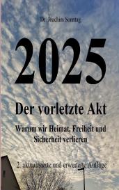 Joachim Sonntag: 2025 - Der vorletzte Akt