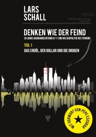 Lars Schall: Denken wie der Feind 20 Jahre Ausnahmezustand 9/11 und die Geopolitik des Terrors