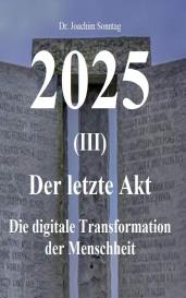 Sonntag Joachim, Joachim Sonntag: 2025 - Der letzte Akt