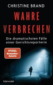 Christine Brand: Wahre Verbrechen