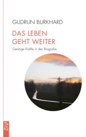 Gudrun Burkhard: Das Leben geht weiter