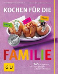 Susanne Bodensteiner, Dagmar von Cramm, Martina Kittler, Julia Skowronek: Kochen für die Familie