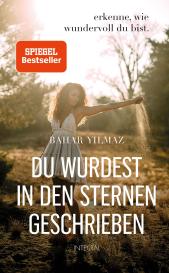 Bahar Yilmaz: Du wurdest in den Sternen geschrieben
