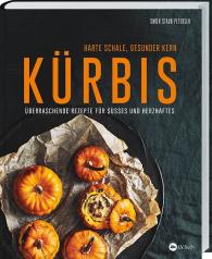 Søren Staun Petersen, Soren Staun Petersen: Kürbis - Harte Schale, gesunder Kern