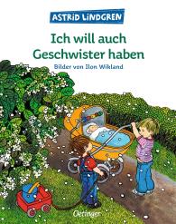 Astrid Lindgren, Ilon Wikland: Ich will auch Geschwister haben