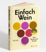 Christine Muhlke, Aldo Sohm: Einfach Wein