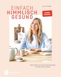 Lynn Hoefer: Einfach himmlisch gesund