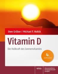 Uwe Gröber, Michael F. Holick: Vitamin D