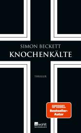 Sabine Längsfeld, Karen Witthuhn, Simon Beckett: Knochenkälte