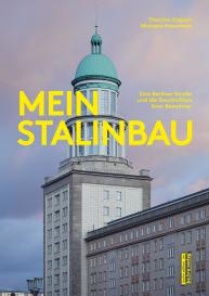Thorsten Klapsch, Michaela Nowotnick: Mein Stalinbau