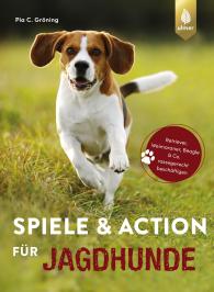 Pia Gröning: Spiele und Action für Jagdhunde
