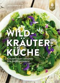 Bärbel Höfflin-Rock: Wildkräuterküche