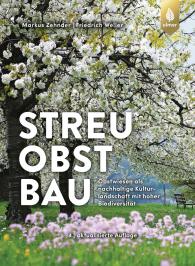 Friedrich Weller, Markus Zehnder: Streuobstbau
