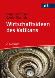 Daniel Dr. Eissrich, Daniel Eissrich, Hans Frambach, Hans Prof. Dr. Frambach, Hans A. Prof. Dr. Frambach: Wirtschaftsideen des Vatikans