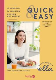 Ella Mills (Woodward): Deliciously Ella – Quick & Easy