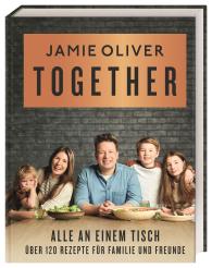 Jamie Oliver, DK Verlag: Together – Alle an einem Tisch