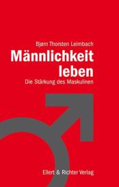 Bjørn Thorsten Leimbach, Björn Thorsten Leimbach: Männlichkeit leben