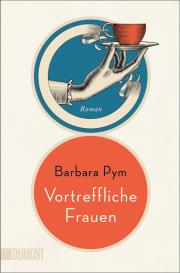 Barbara Pym: Vortreffliche Frauen